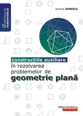 Construcțiile auxiliare în rezolvarea problemelor de geometrie plană