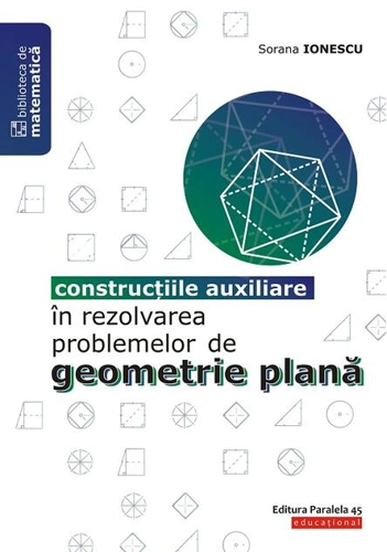 Construcțiile auxiliare în rezolvarea problemelor de geometrie plană