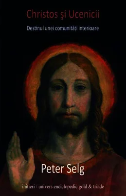 Christos şi ucenicii. Destinul unei comunităţi interioare