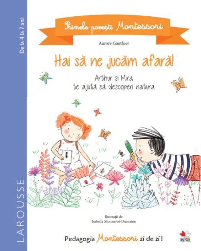 Primele povești Montessori. Hai să ne jucăm afară! (4-7 ani)