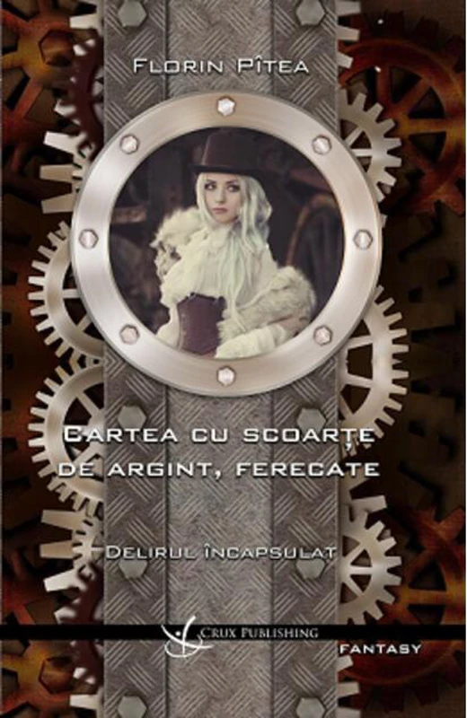 Delirul încapsulat. Carte cu scoarțe de argint, ferecate