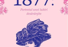1877: Portretul unei iubiri desăvârșite