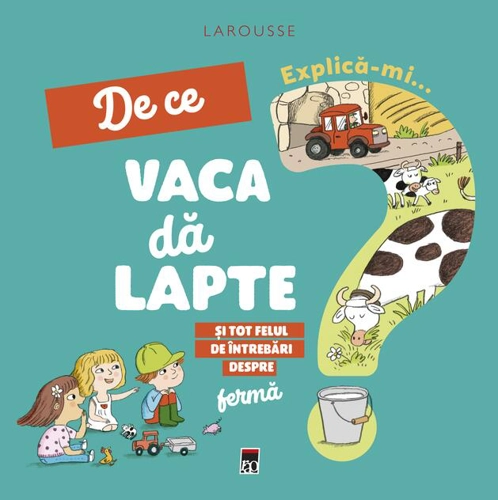 Explică-mi... de ce vaca dă lapte?