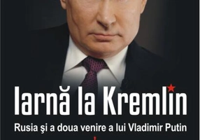 Iarnă la Kremlin. Rusia și a doua venire a lui Vladimir Putin
