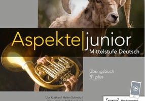 Aspekte junior Arbeitsbuch B1+ mit Audio