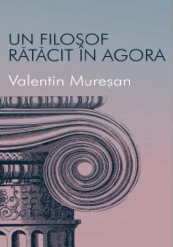 Un filosof rătăcit în agora