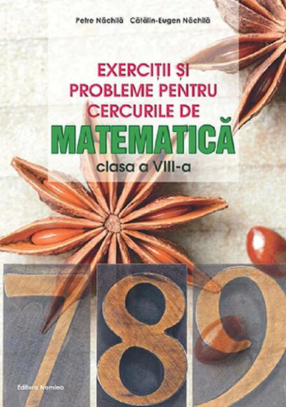 Exerciții și probleme pentru cercurile de matematică Clasa a VIII-a