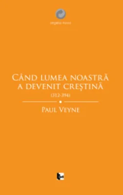 Când lumea noastră a devenit creștină