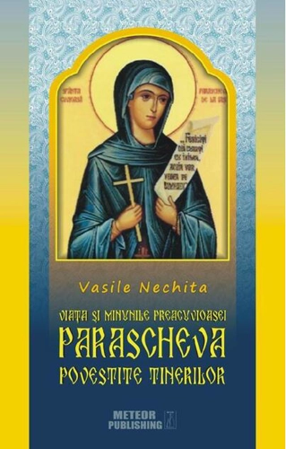 Viața și minunile Preacuvioasei Parascheva povestită tinerilor