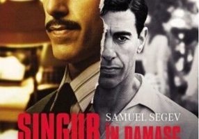 Singur în Damasc. Viaţa şi moartea spionului israelian Eli Cohen