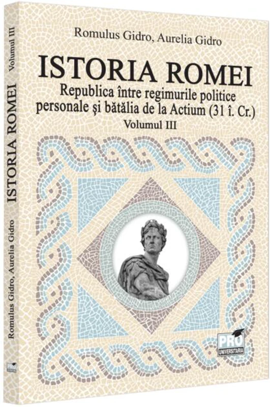 Republica între regimurile politice personale și bătălia de la Actium (Vol. 3, 31 î.Cr)