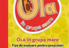 OLA în grupa mare. Fișe de evaluare pentru preșcolari (5-6 ani)