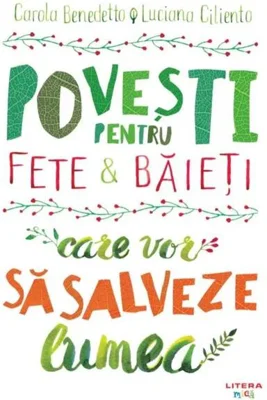 Povești pentru fete și băieți care vor să salveze lumea