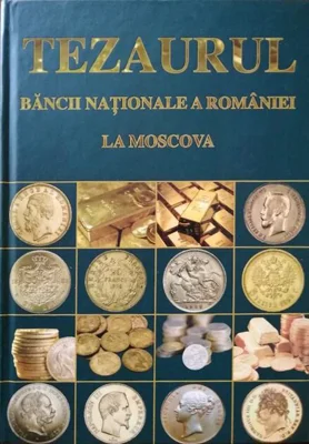 Tezaurul Băncii Naționale a României la Moscova (RESIGILAT)