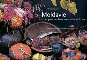 Moldavie: des gens, des lieux, une cuisine et du vin