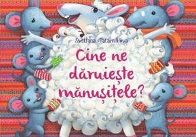 Cine ne dăruiește mănușițele?