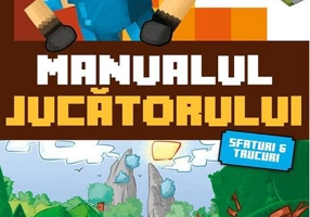 Manualul jucatorului 1. Manual neoficial Minecraft, creat de jucători