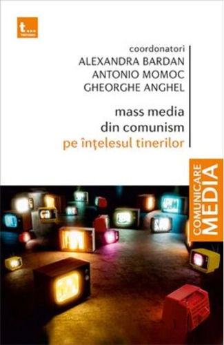 Mass media din comunism pe înțelesul tinerilor
