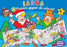 Iarna. 6 postere gigant De colorat!