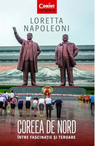 Coreea de Nord. Între fascinație si teroare