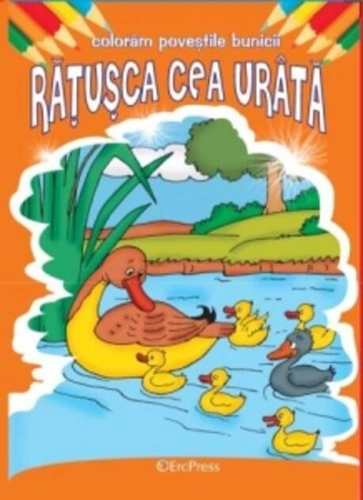 Rățușca cea urâtă. Colorăm poveștile bunicii