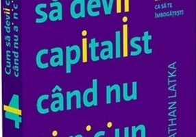 Cum să devii capitalist când nu ai niciun capital