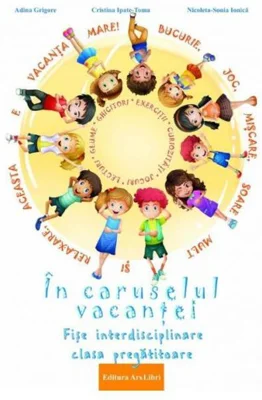 În caruselul vacanței - Clasa pregătitoare