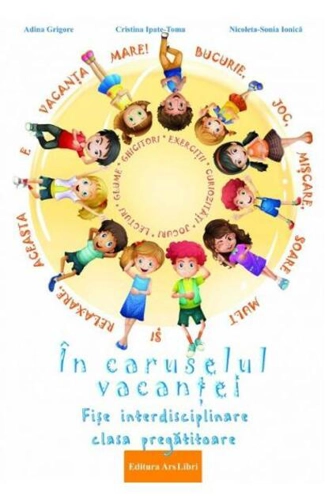 În caruselul vacanței - Clasa pregătitoare