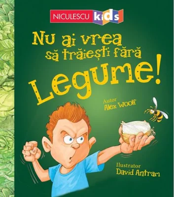Nu ai vrea să trăieşti fără LEGUME!