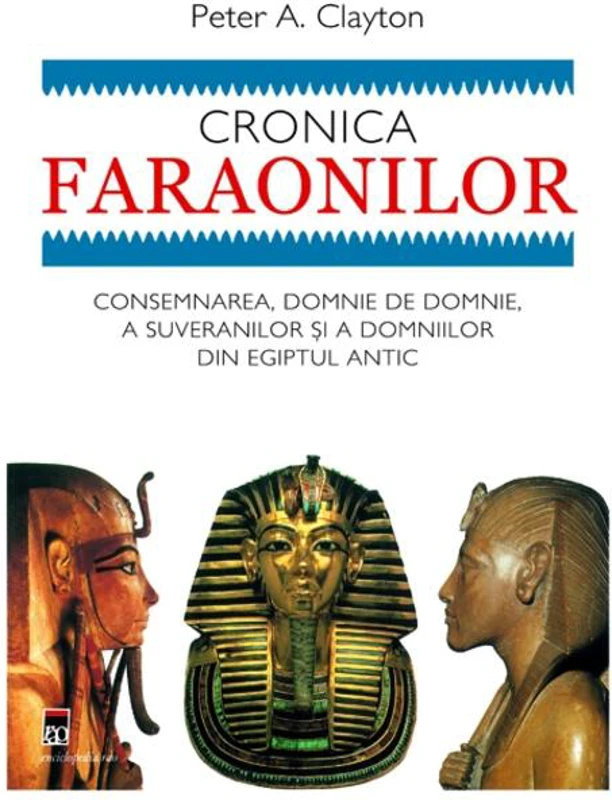 Cronica faraonilor. Consemnarea, domnie de domnie, a suveranilor şi a dinastiilor din Egiptul antic.