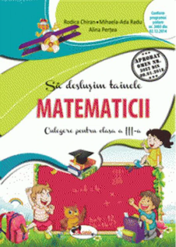 Să deslușim tainele matematicii. Culegere pentru clasa a III-a
