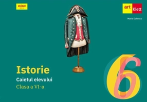 Istorie. Caietul elevului pentru clasa a VI-a