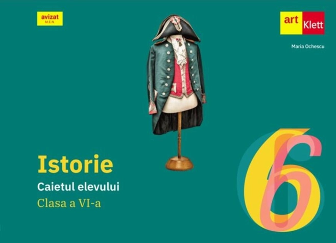 Istorie. Caietul elevului pentru clasa a VI-a