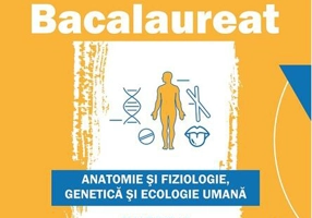 Bacalaureat. Anatomie și fiziologie, genetică și ecologie umană. Clasele XI-XII - Ediția a II-a