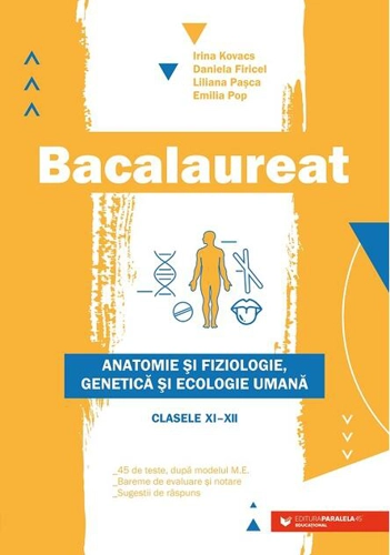 Bacalaureat. Anatomie și fiziologie, genetică și ecologie umană. Clasele XI-XII - Ediția a II-a