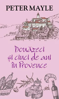 Douăzeci și cinci de ani în Provence