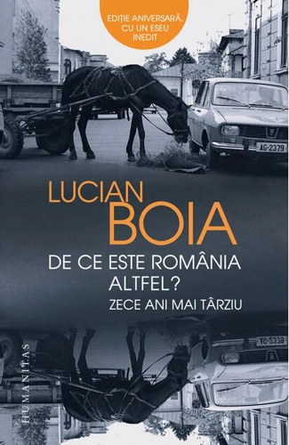 De ce este România altfel? Zece ani mai târziu
