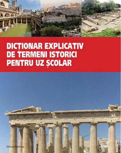 Dicționar explicativ de termeni istorici pentru uz școlar