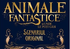 Animale fantastice și unde le poți găsi (Vol. 1)