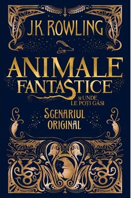 Animale fantastice și unde le poți găsi (Vol. 1)