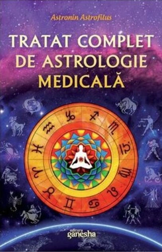Tratat complet de astrologie medicală