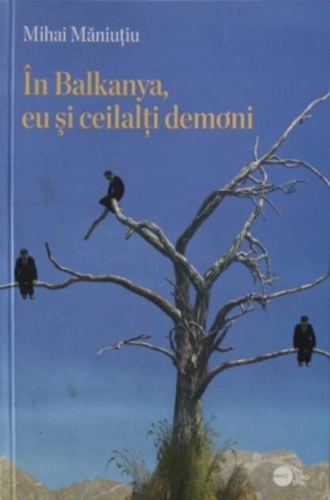 În Balkanya, eu și ceilalți demoni (RESIGILAT)