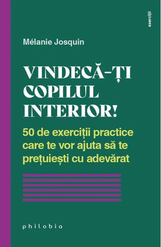Vindecă-ți copilul interior!