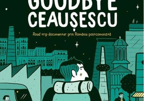 Goodbye Ceaușescu