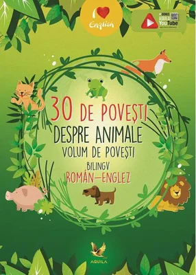 30 de povești despre animale (Volum român-englez)