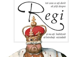 Tot ce ați dorit să știți despre Regi și nu ați îndrăznit să întrebați niciodată
