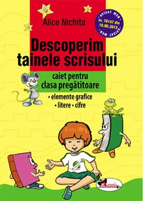 Descoperim tainele scrisului (caiet pentru clasa pregătitoare)