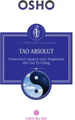 Tao Absolut. Calea subtilă către iubire, fericire și adevăr