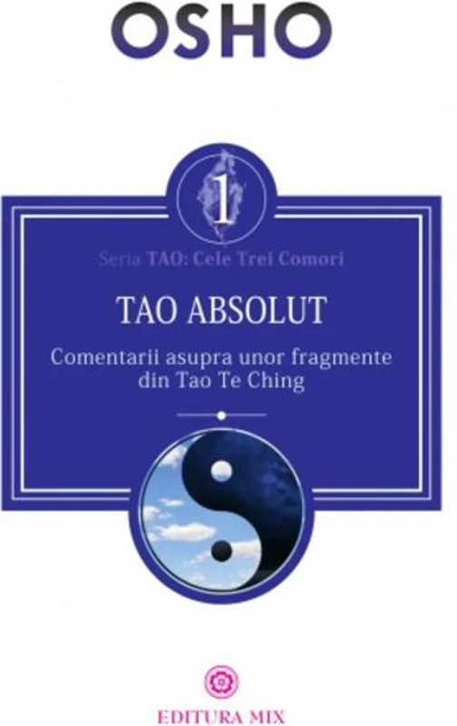 Tao Absolut. Calea subtilă către iubire, fericire și adevăr