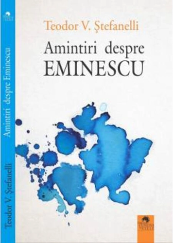 Amintiri despre Eminescu